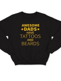 Модный свитшот - толстовка без капюшона с принтом "Awesome dads have tattoos and beards"