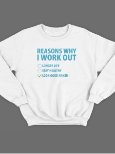Модный свитшот - толстовка без капюшона с принтом "Reasons why i work out"