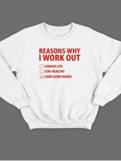 Модный свитшот - толстовка без капюшона с принтом "Reasons why i work out"