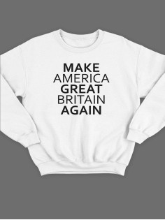 Модный свитшот - толстовка без капюшона с принтом "Make America Great Britain Again"