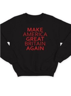 Модный свитшот - толстовка без капюшона с принтом "Make America Great Britain Again"