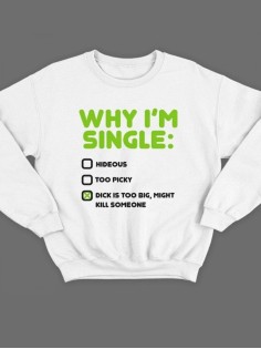 Модный свитшот - толстовка без капюшона с принтом "Why i'm single"