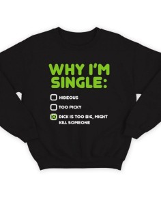 Модный свитшот - толстовка без капюшона с принтом "Why i'm single"