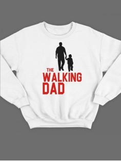 Модный свитшот - толстовка без капюшона с принтом "The walking dad(1)"