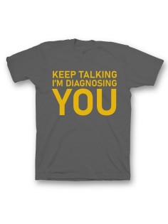 Мужская футболка с прикольным принтом "Keep talking im diagnosing"