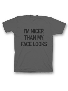 Мужская футболка с прикольным принтом "I am nicer than my face looks"