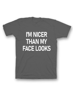 Мужская футболка с прикольным принтом "I am nicer than my face looks"