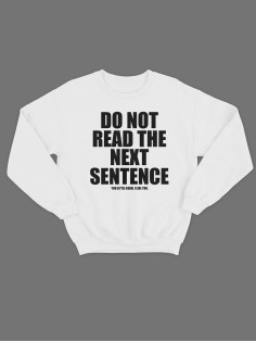 Свитшот женский модный с принтом Do not read the next / Толстовка для женщин с надписью