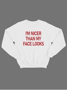 Свитшот женский модный с принтом I'm nicer / Толстовка для женщин с надписью