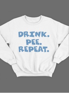 Крутая толстовка с оригинальной надписью Drink.Pee.Repeat / свитшот женский с принтом