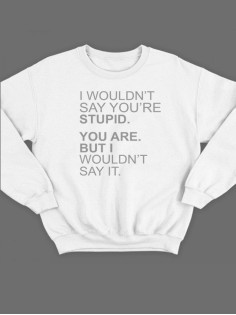 Крутая толстовка с оригинальной надписью Stupid / свитшот женский с принтом
