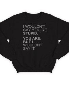 Крутая толстовка с оригинальной надписью Stupid / свитшот женский с принтом
