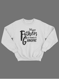 Прикольный свитшот для папы с принтом «The best fathers» / Модная толстовка для лучшего папы.