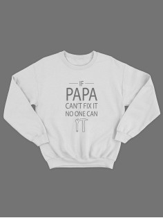 Мужской свитшот с принтом / толстовка мужская без капюшона с надписью If papa can't fix it