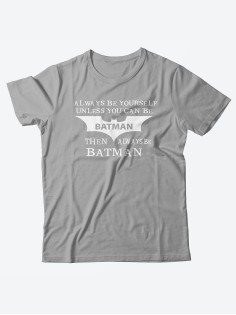 Прикольная футболка с принтом You can be Batman/с для лучшего мужчины
