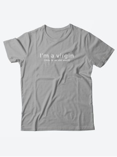 Оригинальные футболки для мужчин с принтом Im a virgin/Качественные из 100% хлопка