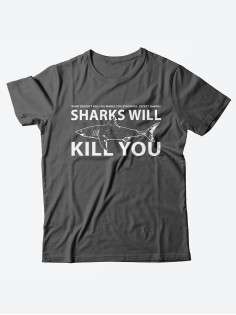 Качественная хлопковая футболка для женщин Sharks will kill you / Прикольные надписи на футболках