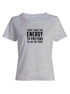 Женская футболка со смешной надписью "Energy to pretend"/Смешная
