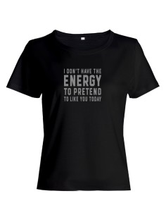 Женская футболка со смешной надписью "Energy to pretend"/Смешная
