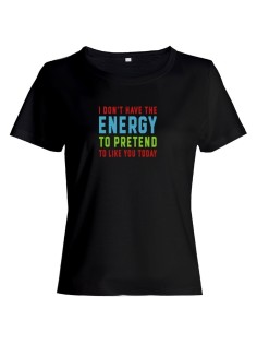 Женская футболка со смешной надписью "Energy to pretend"/Смешная