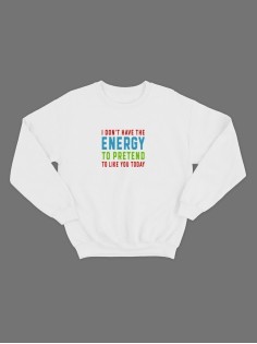 Мужской свитшот со смешным принтом "Energy to pretend"/ Забавная толстовка без капюшона
