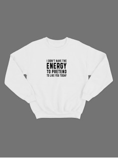Мужской свитшот со смешным принтом "Energy to pretend"/ Забавная толстовка без капюшона