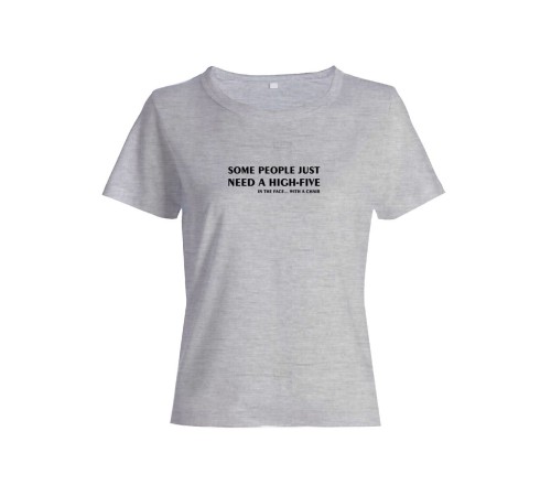 Женская футболка со смешной надписью "Some people just need"/Смешная