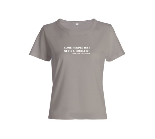 Женская футболка со смешной надписью "Some people just need"/Смешная