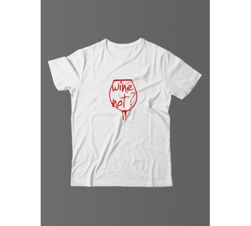 Футболка для мужчины с оригинальной надписью "Wine not"/Прикольная