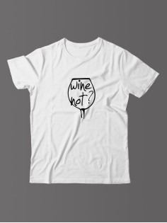 Футболка для мужчины с оригинальной надписью "Wine not"/Прикольная
