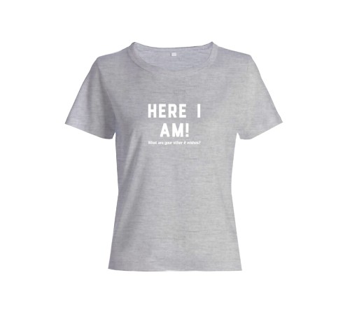 Женская футболка со смешной надписью "Here i am"/Смешная