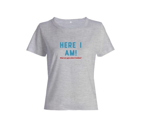 Женская футболка со смешной надписью "Here i am"/Смешная