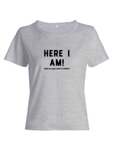 Женская футболка со смешной надписью "Here i am"/Смешная