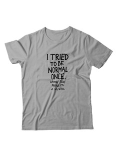 Футболка для мужчины с оригинальной надписью "I tried to be normal once"/Прикольная