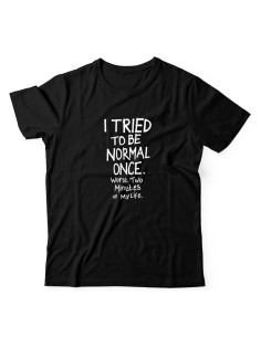 Футболка для мужчины с оригинальной надписью "I tried to be normal once"/Прикольная