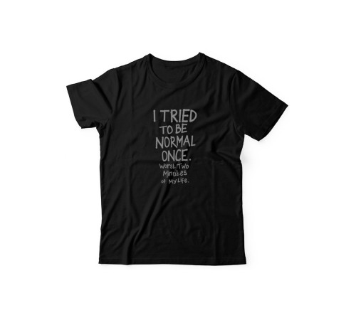 Футболка для мужчины с оригинальной надписью "I tried to be normal once"/Прикольная