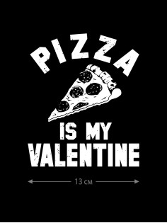 Наклейки на авто с принтом Pizza is my valentine | Стикеры для любых твердых поверхностей, стекол
