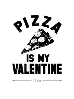 Наклейки на авто с принтом Pizza is my valentine | Стикеры для любых твердых поверхностей, стекол