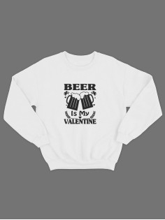 Свитшот ко дню влюбленных с принтом Beer is my valintine | Свитшот на 14 февраля