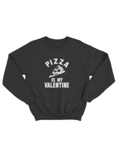 Свитшот ко дню влюбленных с принтом Pizza is my valentine | Свитшот на 14 февраля