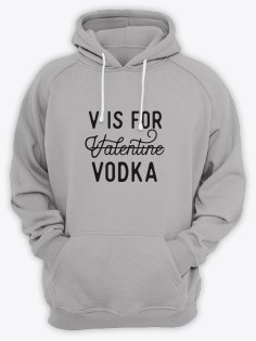 Толстовка ко дню влюбленных с принтом V is for vodka | Толстовка на 14 февраля