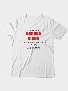 Прикольная футболка с принтом I have a corona | Смешная и оригинальная футболка