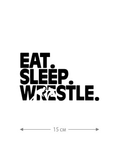 Наклейки на авто с принтом Eat sleep wrestle | Стикеры для любых твердых поверхностей, стекол