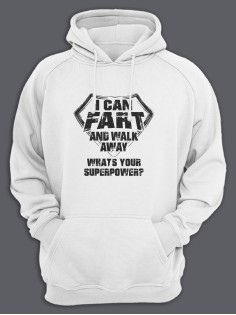 Прикольная толстовка с принтом I can fart and walk away | Смешная и оригинальная толстовка