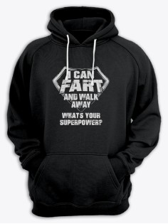 Прикольная толстовка с принтом I can fart and walk away | Смешная и оригинальная толстовка