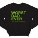 Свитшот в подарок для папы с надписью "Worst dad ever (just kidding. I'm awesome.)"