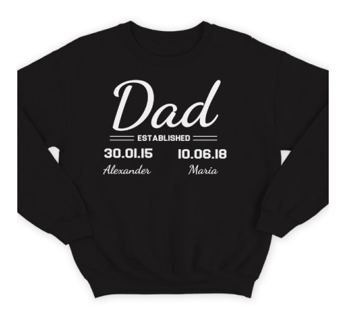 Свитшот в подарок для папы с надписью "Dad established", с датой рождения и именами детей