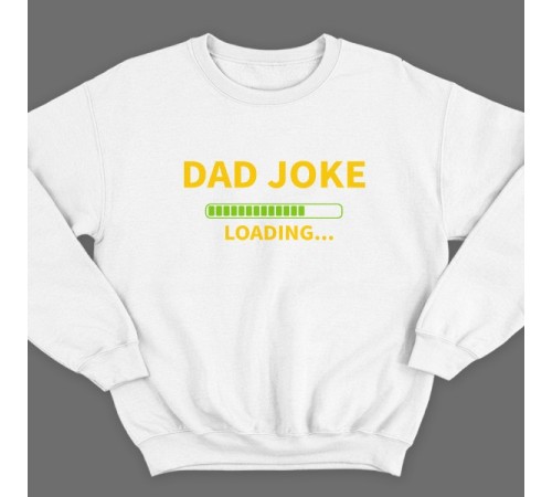 Свитшот в подарок для папы с надписью "Dad joke loading..." ("Папина шутка грузится...")