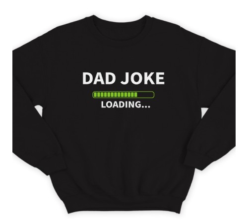 Свитшот в подарок для папы с надписью "Dad joke loading..." ("Папина шутка грузится...")