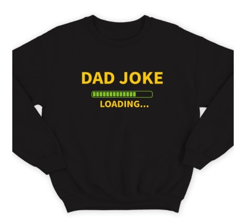Свитшот в подарок для папы с надписью "Dad joke loading..." ("Папина шутка грузится...")